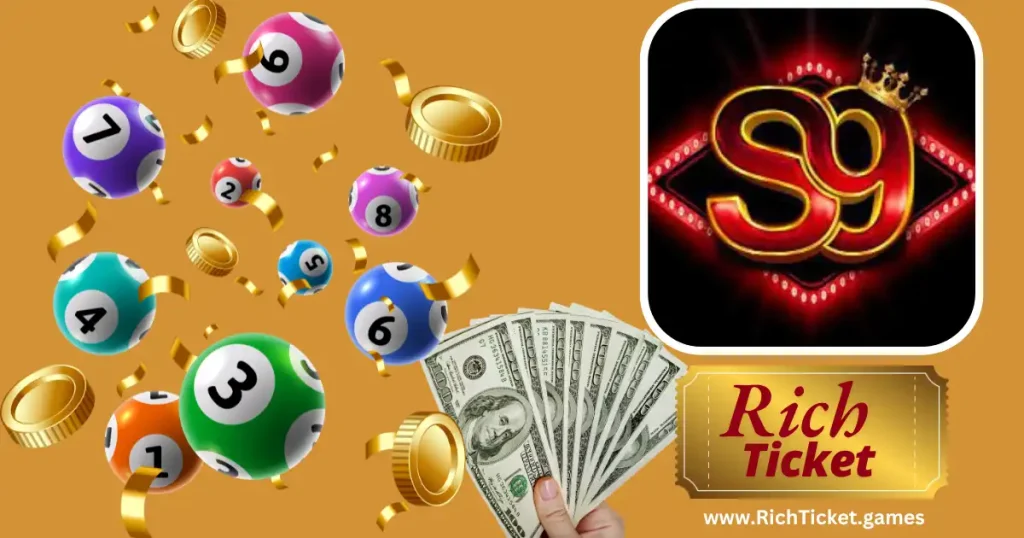 S9 Rich Ticket game